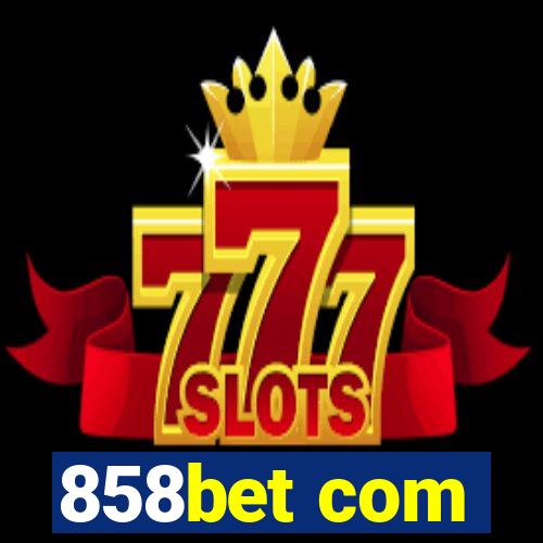 858bet com